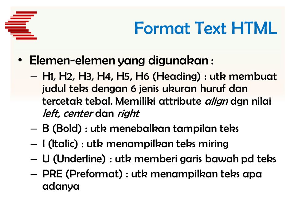 Format Text HTML Elemen-elemen yang digunakan :