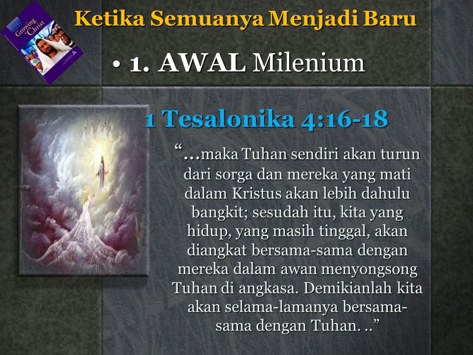 1. AWAL Milenium 1 Tesalonika 4:16-18
