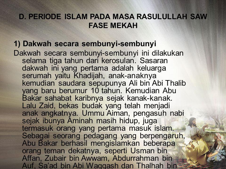 D. PERIODE ISLAM PADA MASA RASULULLAH SAW FASE MEKAH