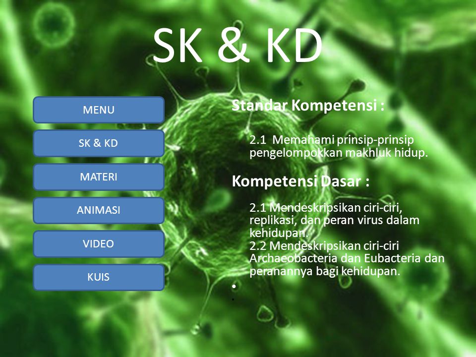 SK & KD Standar Kompetensi : Kompetensi Dasar :