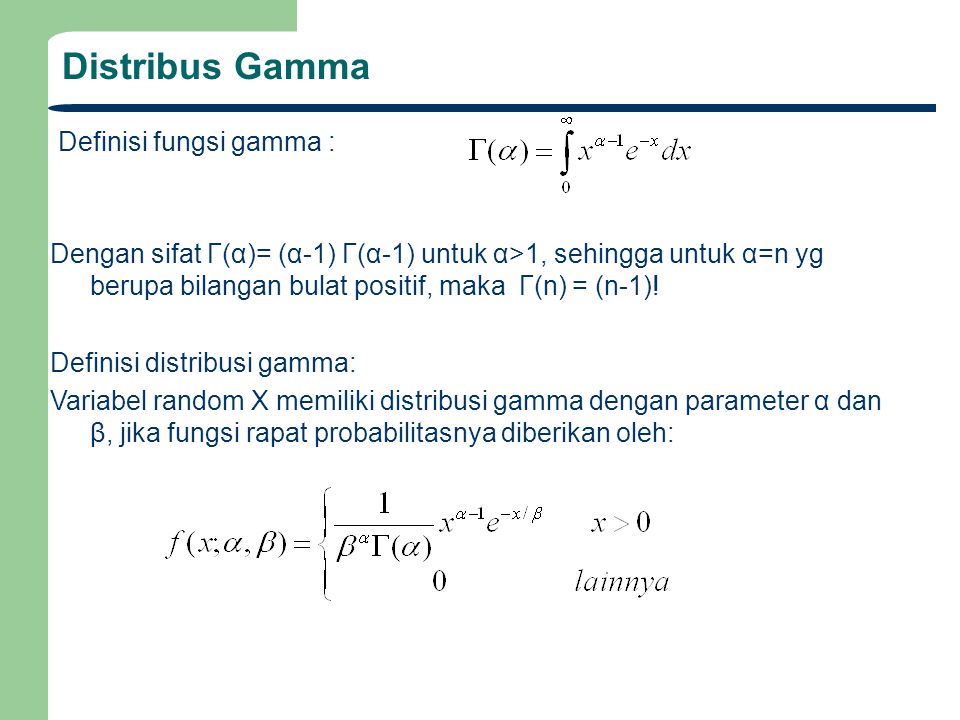 Distribus Gamma Definisi fungsi gamma :