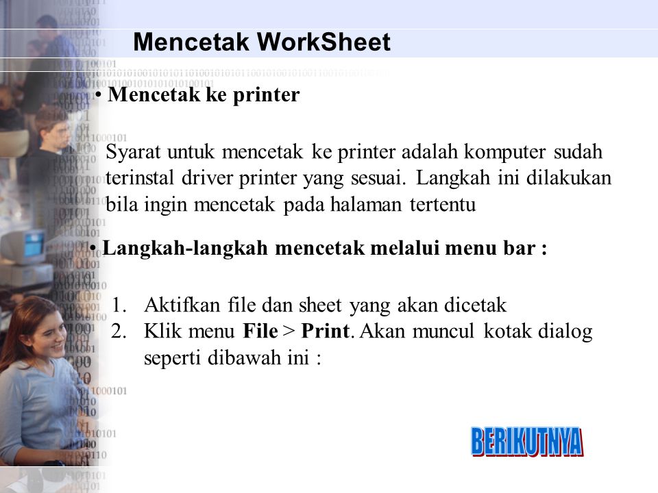 BERIKUTNYA Mencetak WorkSheet Mencetak ke printer