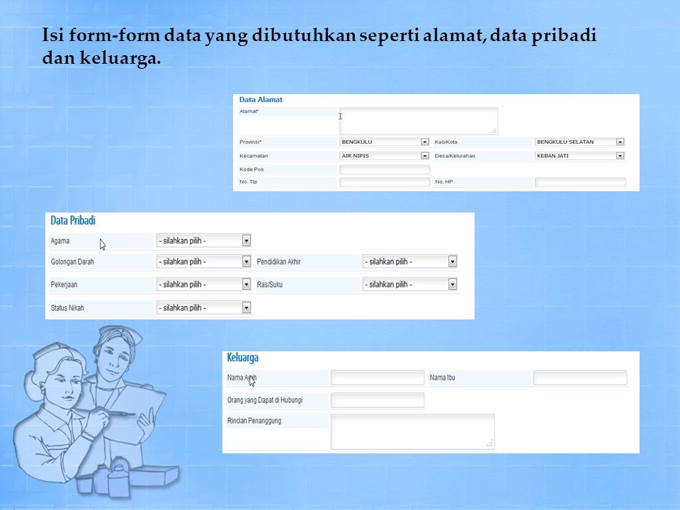 Isi form-form data yang dibutuhkan seperti alamat, data pribadi