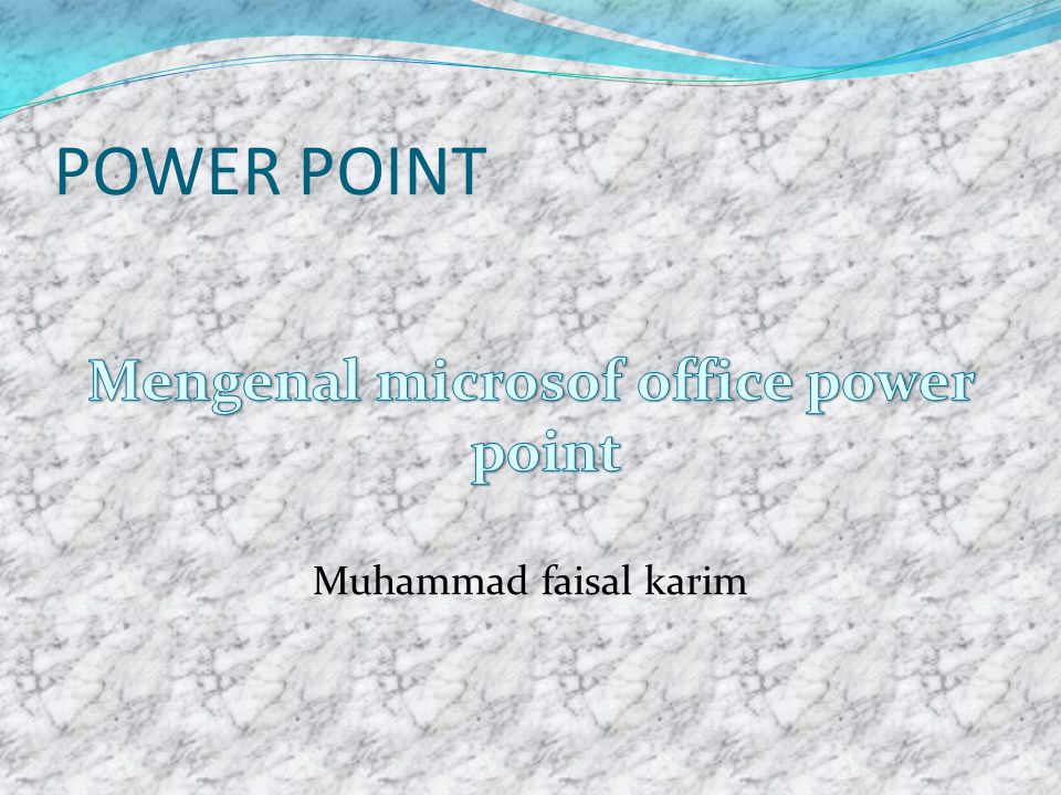 Mengenal microsof office power point