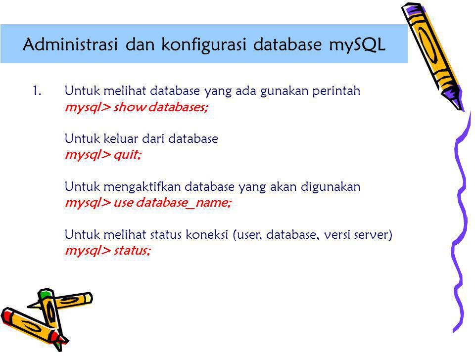 Administrasi dan konfigurasi database mySQL