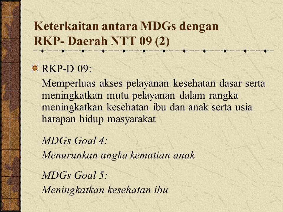 Keterkaitan antara MDGs dengan RKP- Daerah NTT 09 (2)‏