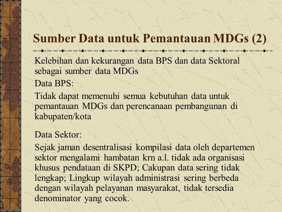Sumber Data untuk Pemantauan MDGs (2)‏