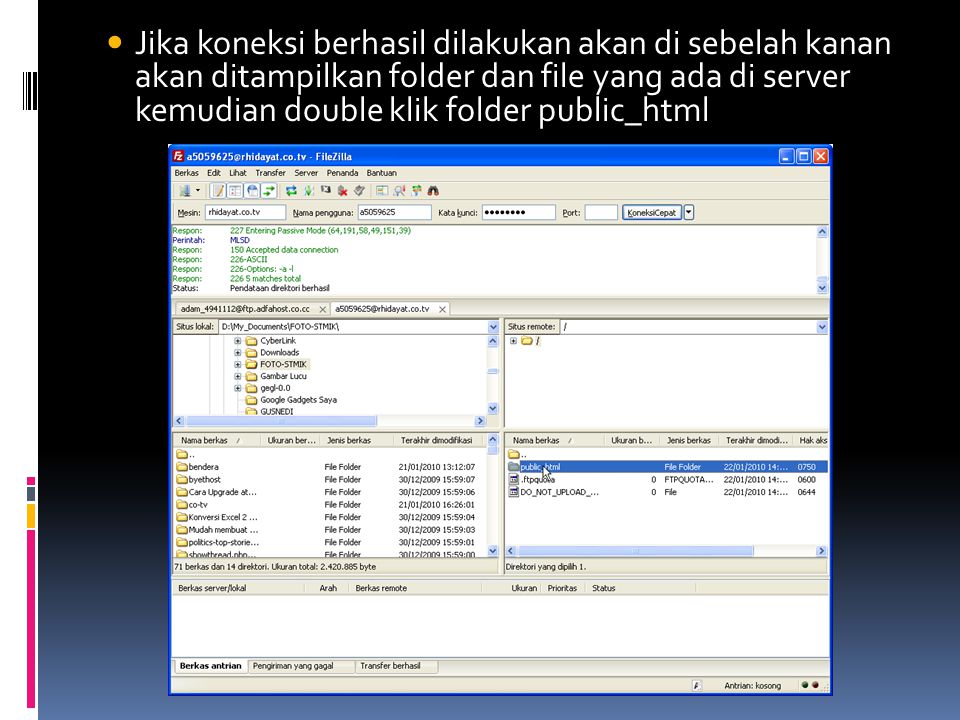 Jika koneksi berhasil dilakukan akan di sebelah kanan akan ditampilkan folder dan file yang ada di server kemudian double klik folder public_html