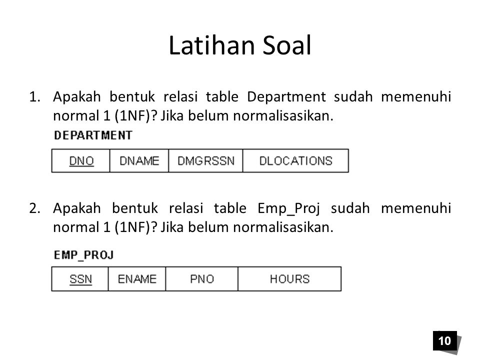 Latihan Soal Apakah bentuk relasi table Department sudah memenuhi normal 1 (1NF) Jika belum normalisasikan.