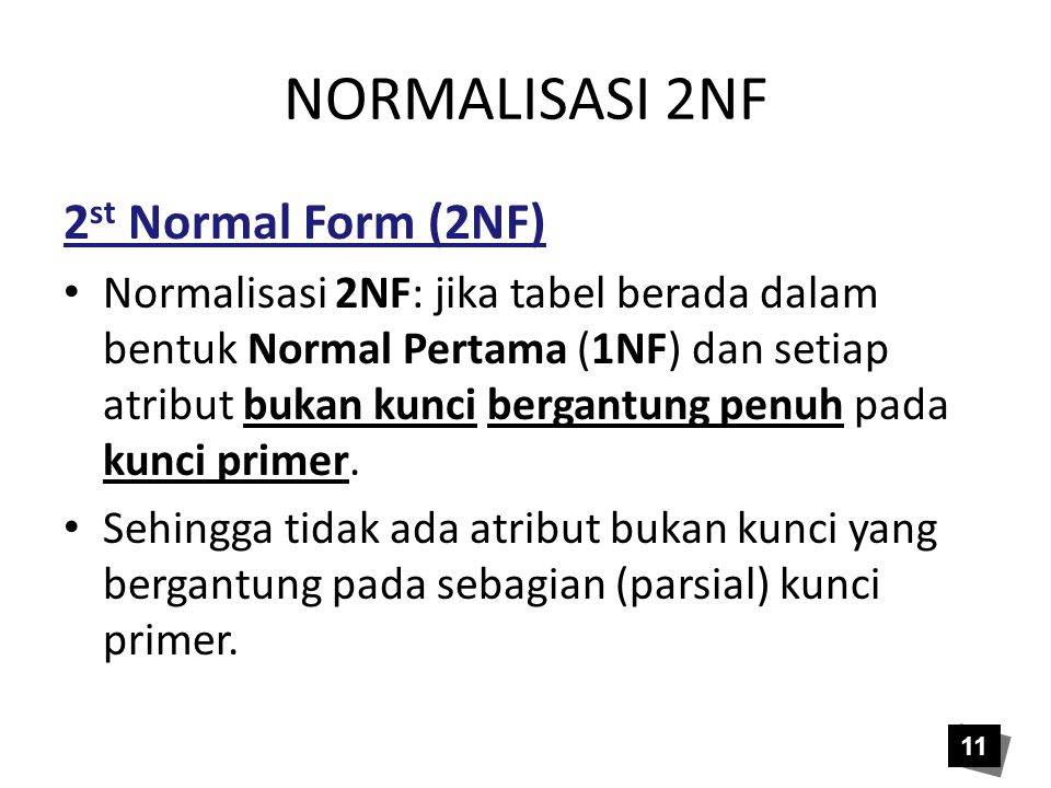 NORMALISASI 2NF 2st Normal Form (2NF)