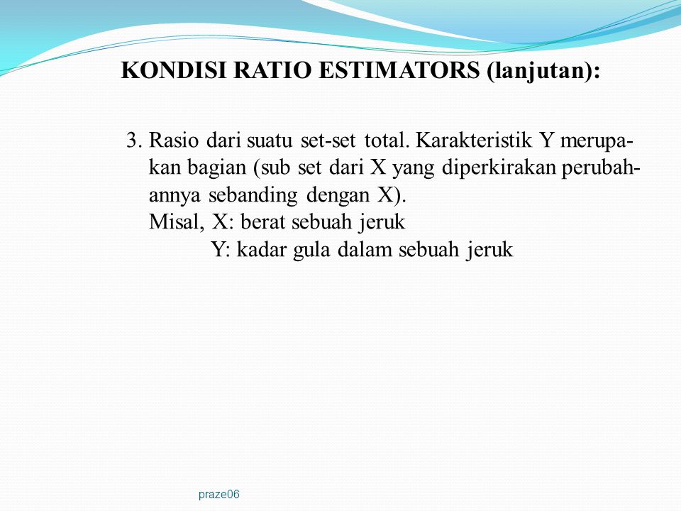 KONDISI RATIO ESTIMATORS (lanjutan):