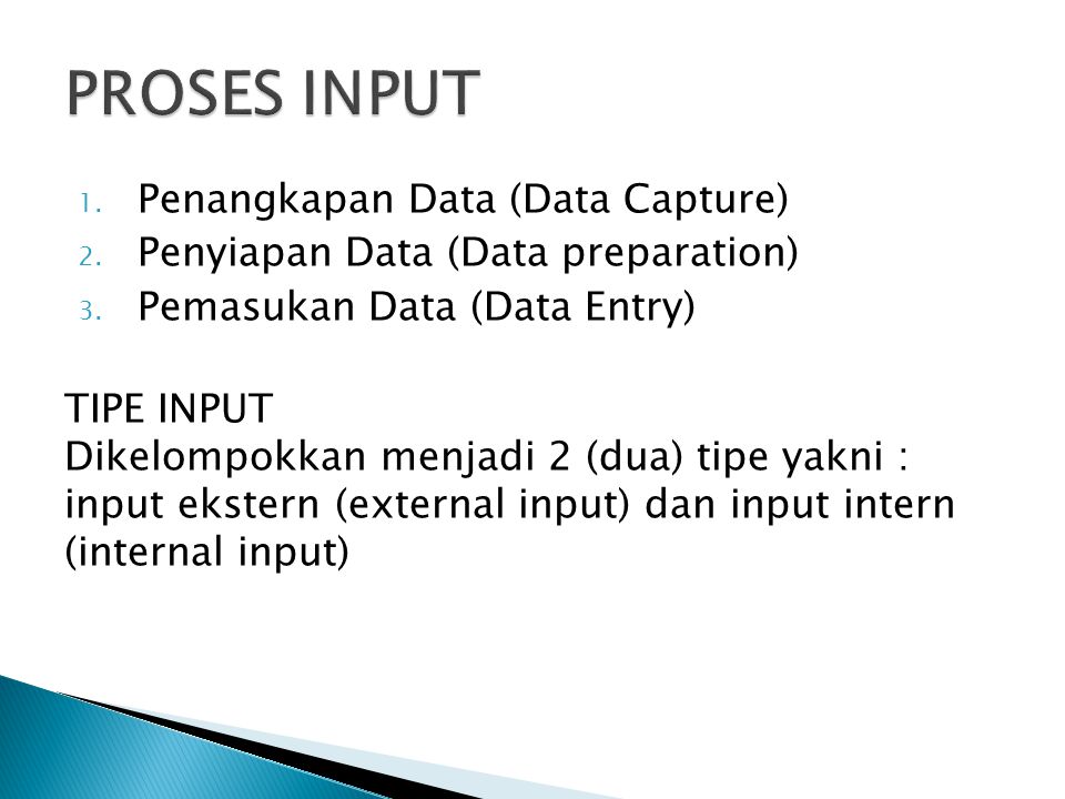 PROSES INPUT Penangkapan Data (Data Capture)
