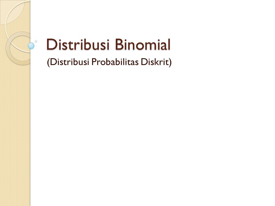 (Distribusi Probabilitas Diskrit)