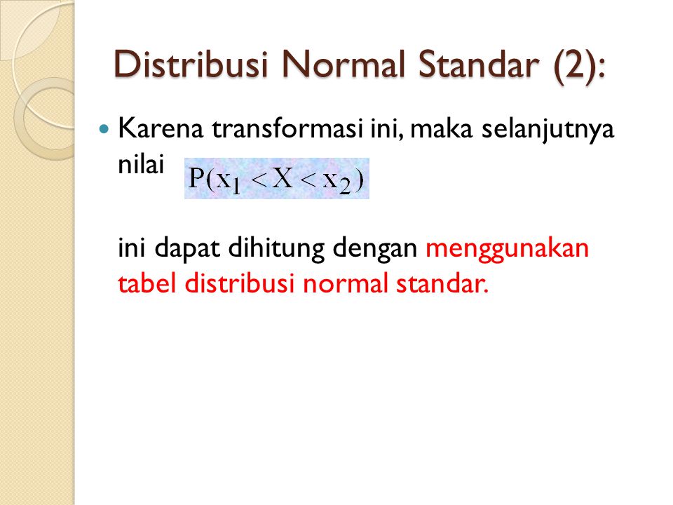 Distribusi Normal Standar (2):