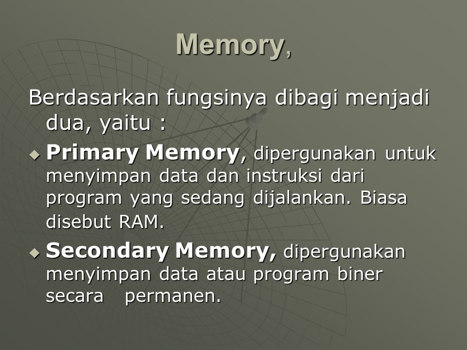 Memory, Berdasarkan fungsinya dibagi menjadi dua, yaitu :