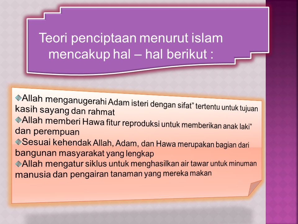 Teori penciptaan menurut islam mencakup hal – hal berikut :