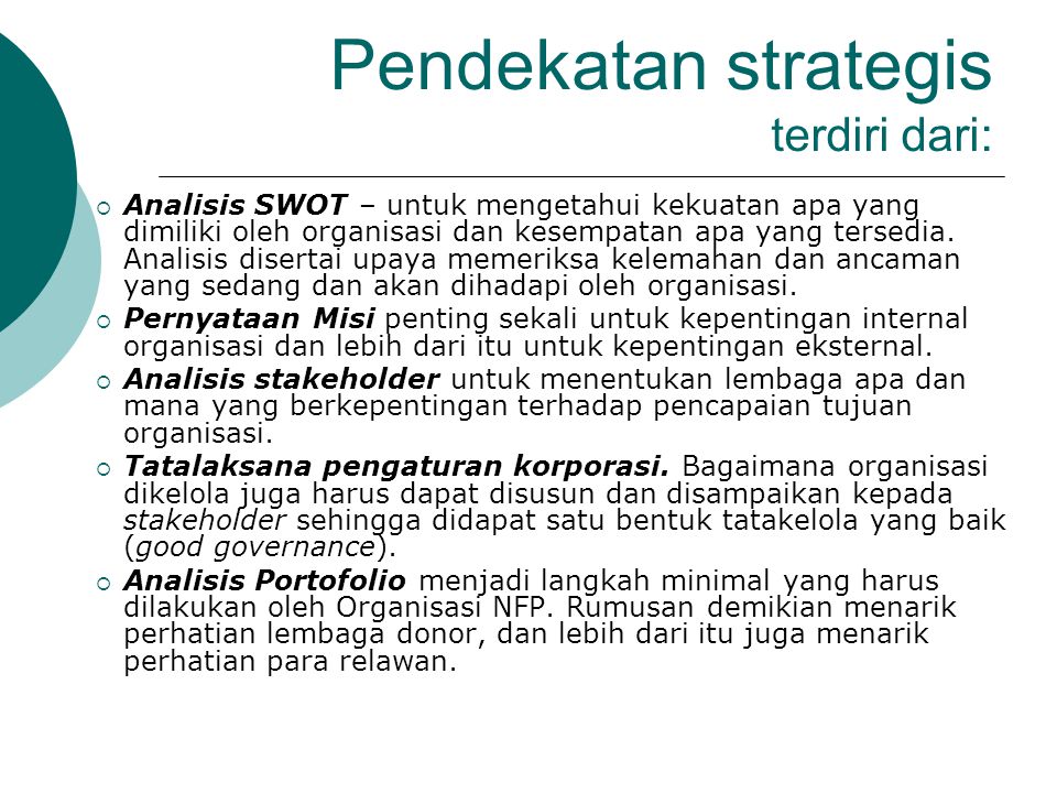 Pendekatan strategis terdiri dari: