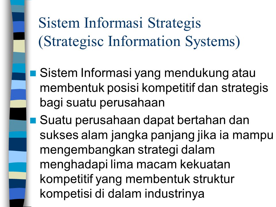 Sistem Informasi Strategis (Strategisc Information Systems)