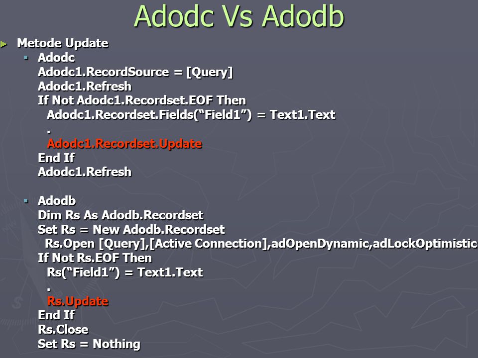 Adodc Vs Adodb Metode Update Adodc Adodc1.RecordSource = [Query]