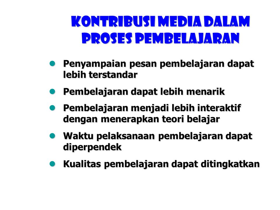 Kontribusi media dalam proses pembelajaran