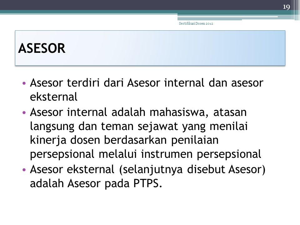 ASESOR Asesor terdiri dari Asesor internal dan asesor eksternal