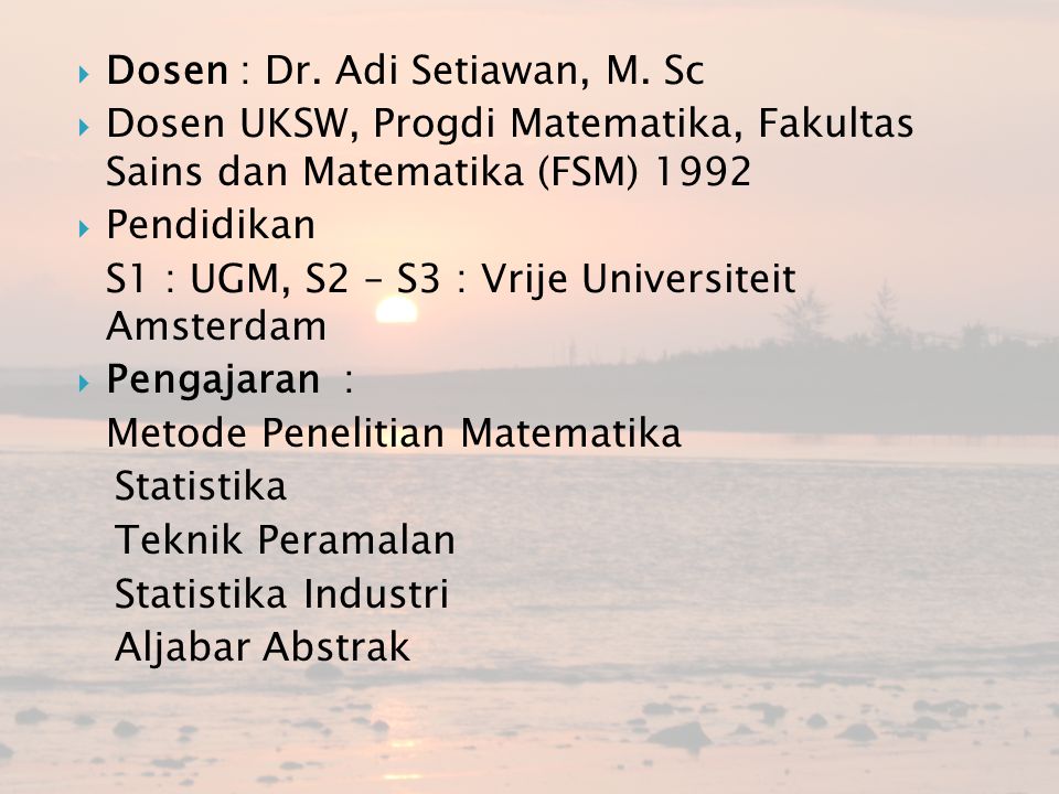 Dosen : Dr. Adi Setiawan, M. Sc