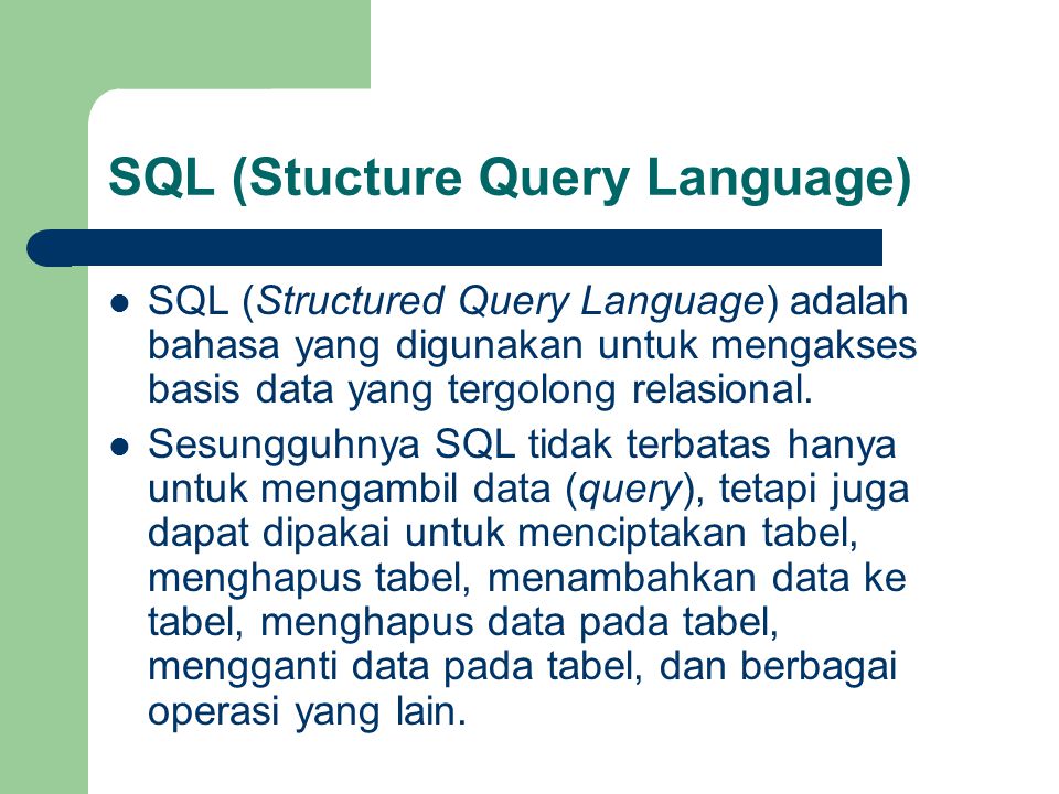SQL (Stucture Query Language)