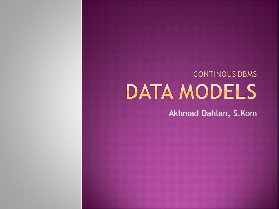 Continous DBMS DATA MODELS