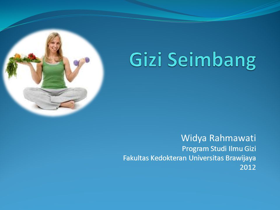Gizi Seimbang Widya Rahmawati Program Studi Ilmu Gizi