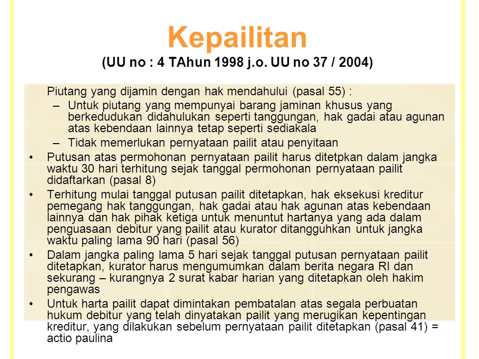 Kepailitan (UU no : 4 TAhun 1998 j.o. UU no 37 / 2004)