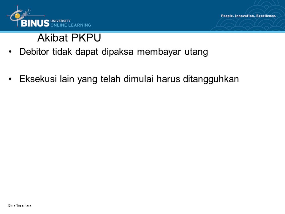 Akibat PKPU Debitor tidak dapat dipaksa membayar utang