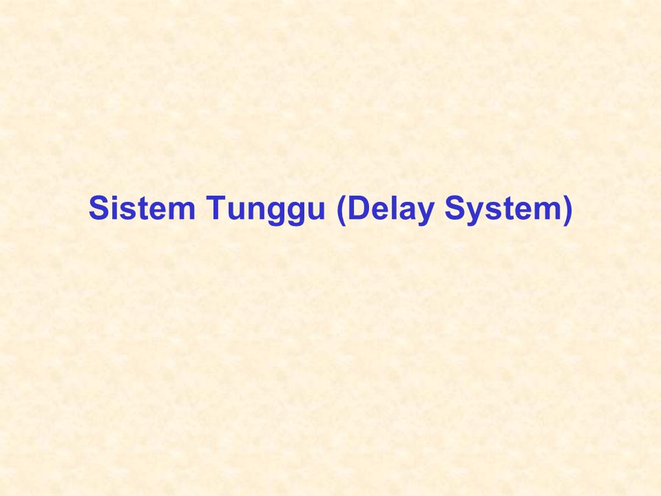 Sistem Tunggu (Delay System)