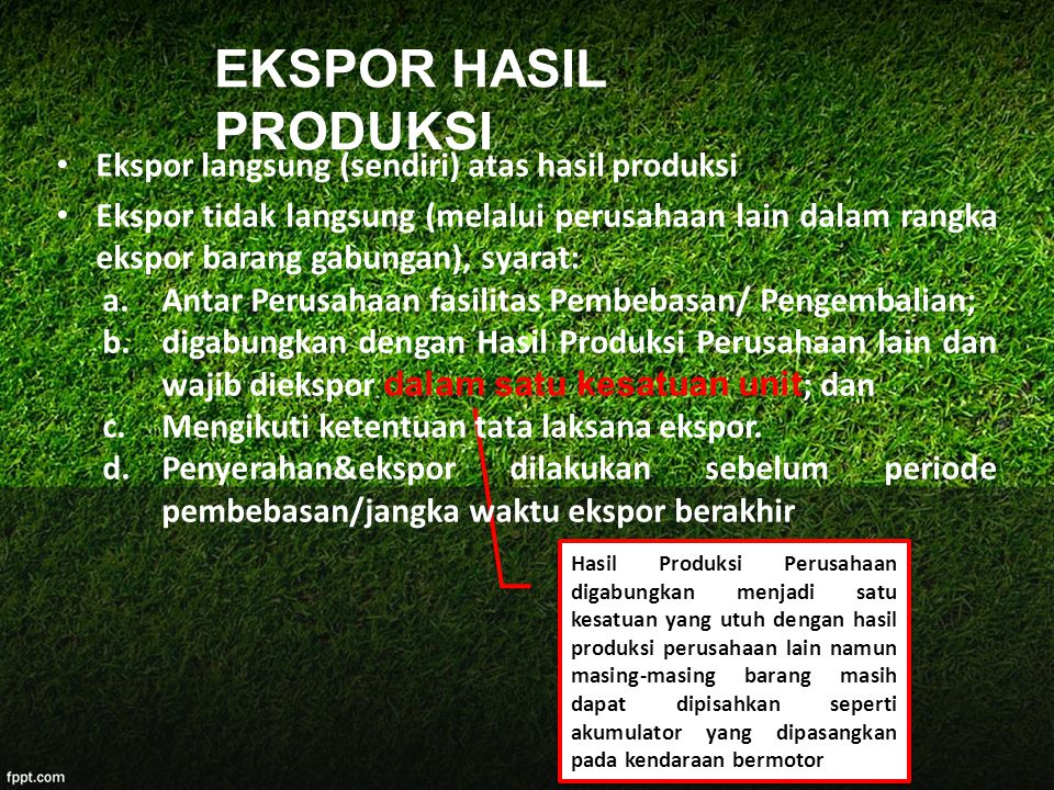EKSPOR HASIL PRODUKSI Ekspor langsung (sendiri) atas hasil produksi