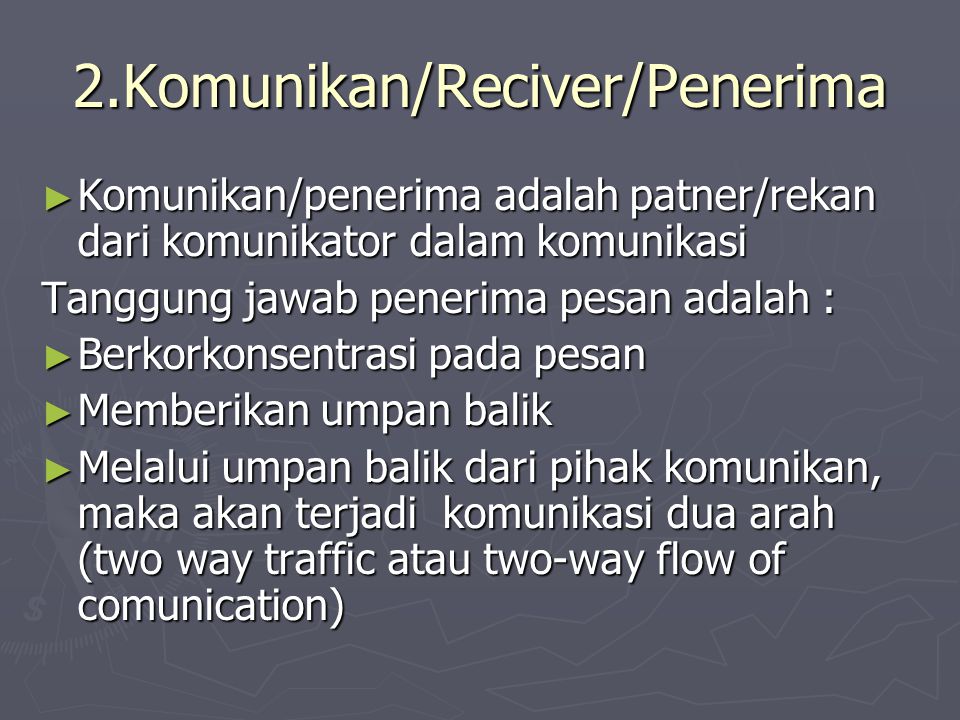2.Komunikan/Reciver/Penerima