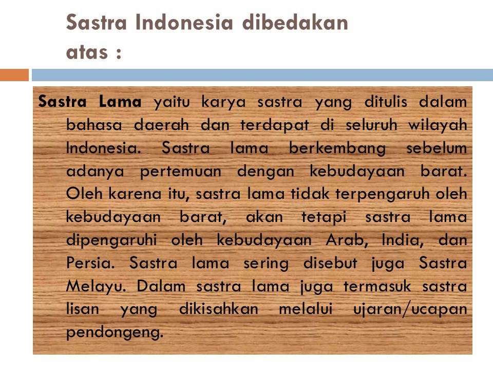 Sastra Indonesia dibedakan atas :
