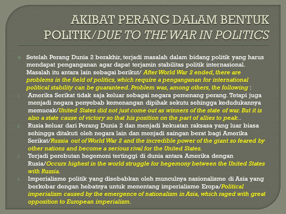 AKIBAT PERANG DALAM BENTUK POLITIK/DUE TO THE WAR IN POLITICS