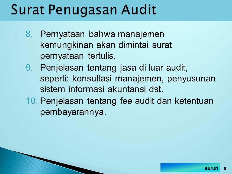Surat Penugasan Audit Pernyataan bahwa manajemen kemungkinan akan dimintai surat pernyataan tertulis.