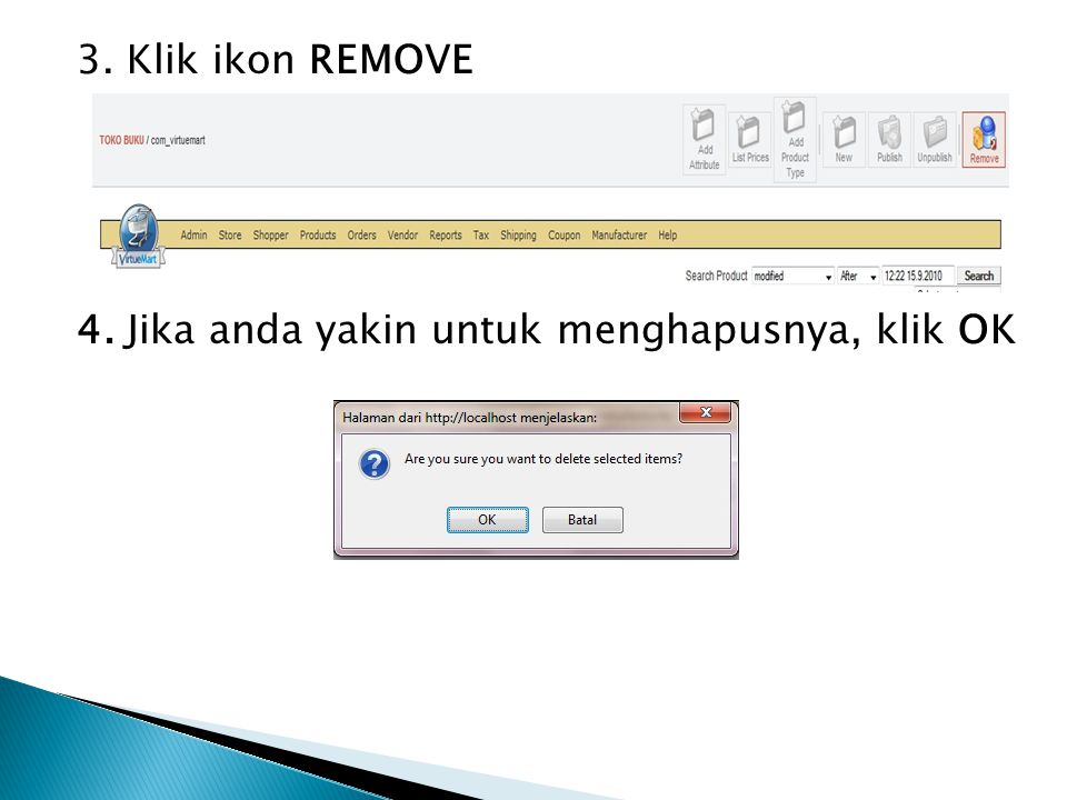 3. Klik ikon REMOVE 4. Jika anda yakin untuk menghapusnya, klik OK