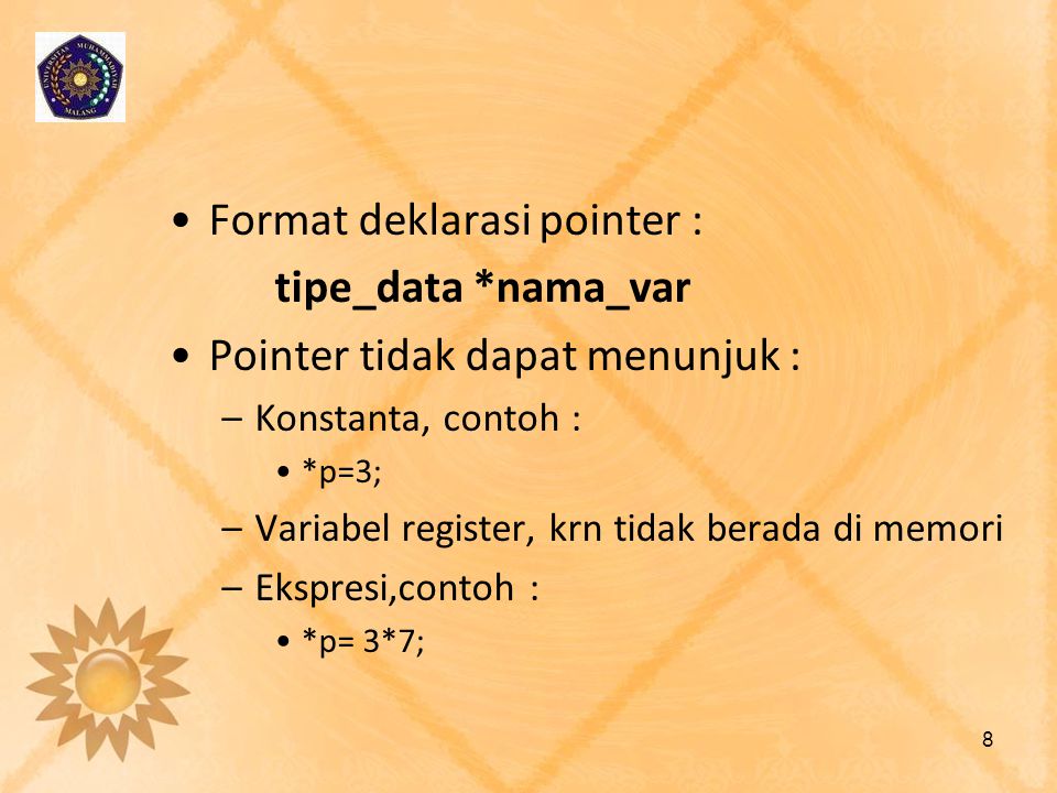 Format deklarasi pointer : tipe_data *nama_var