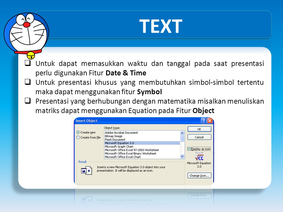 TEXT Untuk dapat memasukkan waktu dan tanggal pada saat presentasi perlu digunakan Fitur Date & Time.