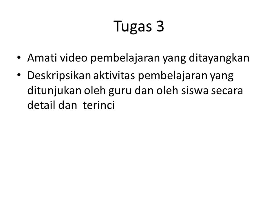Tugas 3 Amati video pembelajaran yang ditayangkan