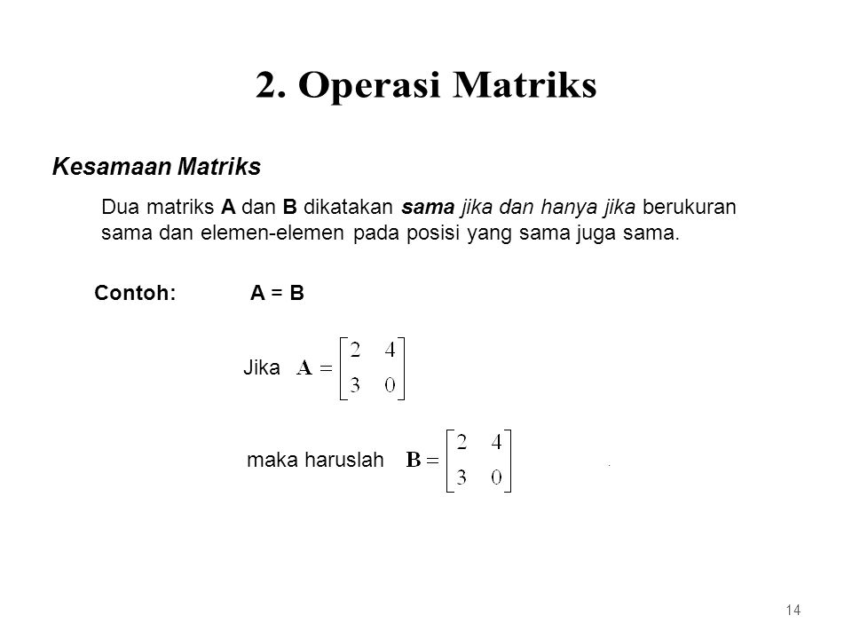 2. Operasi Matriks Kesamaan Matriks