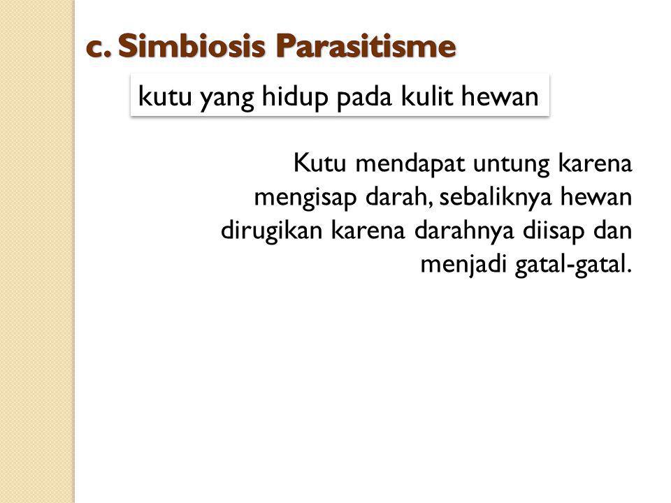 c. Simbiosis Parasitisme