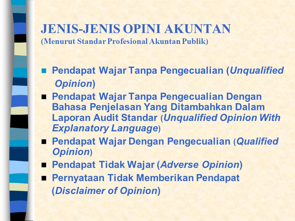 JENIS-JENIS OPINI AKUNTAN (Menurut Standar Profesional Akuntan Publik)
