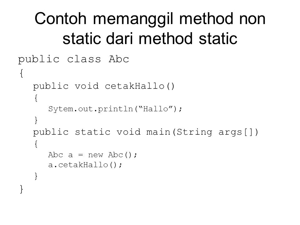 Contoh memanggil method non static dari method static