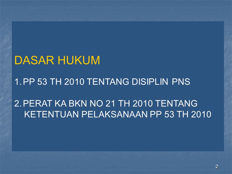 DASAR HUKUM PP 53 TH 2010 TENTANG DISIPLIN PNS