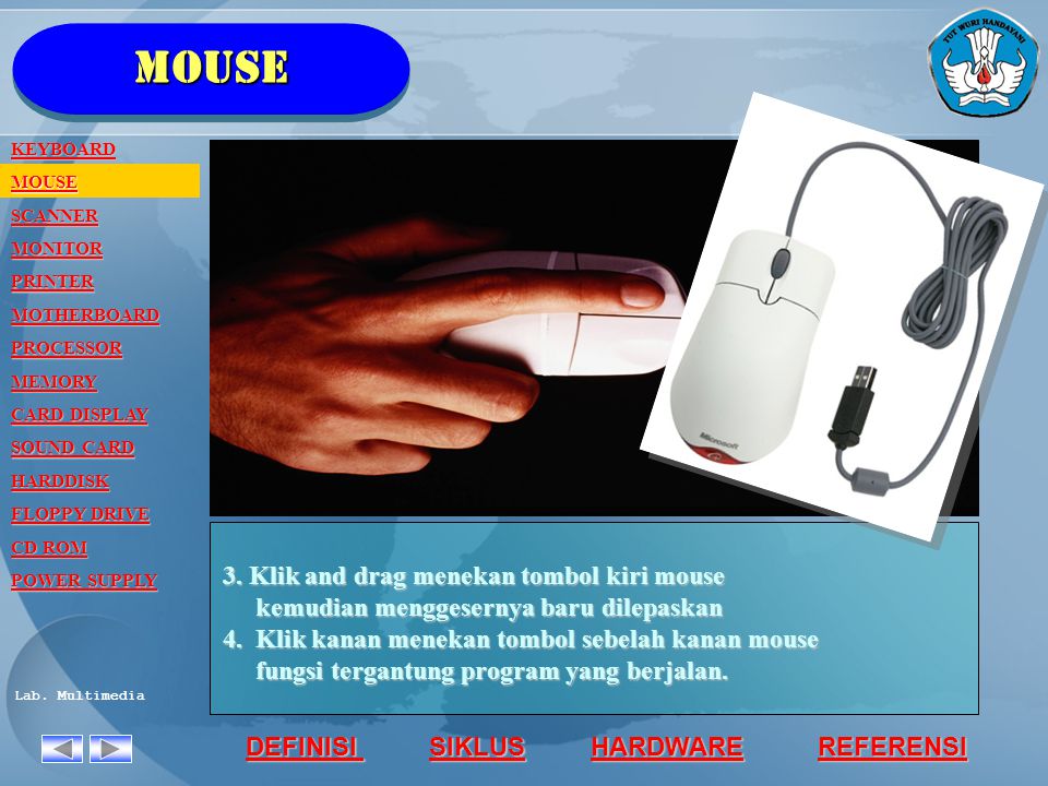 mouse 3. Klik and drag menekan tombol kiri mouse