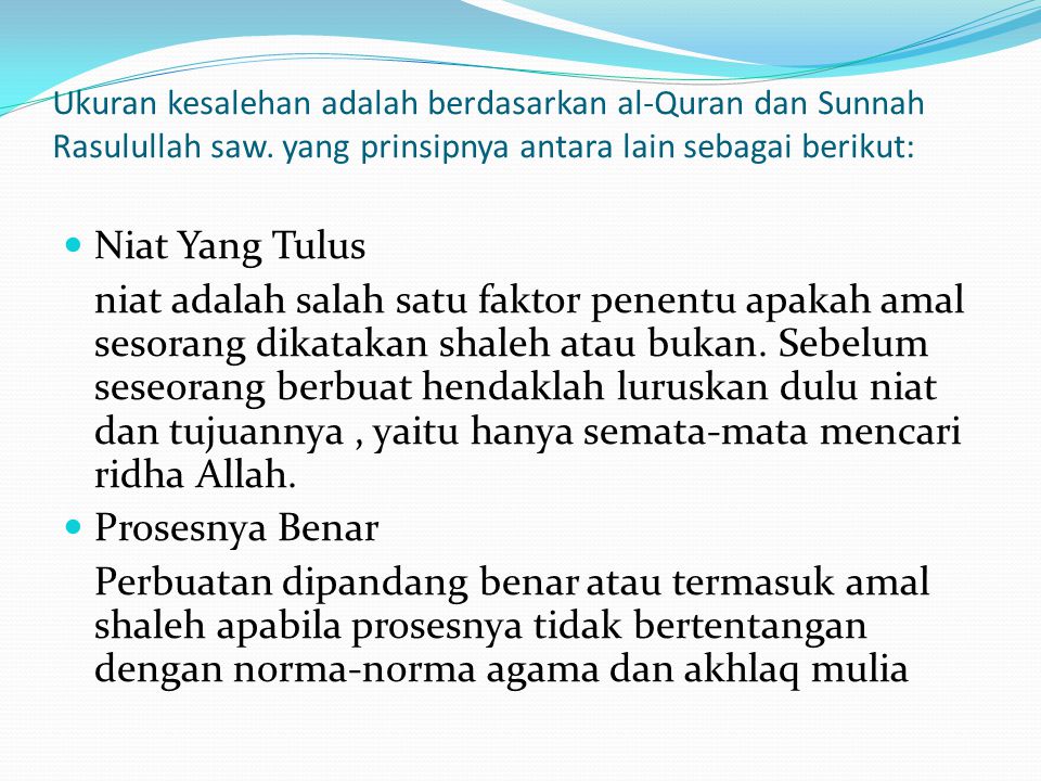 Ukuran kesalehan adalah berdasarkan al-Quran dan Sunnah Rasulullah saw