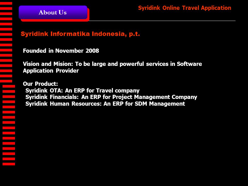 About Us Syridink Informatika Indonesia, p.t. Founded in November 2008