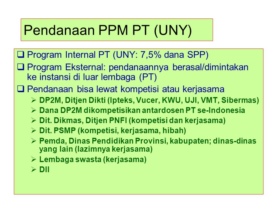 Pendanaan PPM PT (UNY) Program Internal PT (UNY: 7,5% dana SPP)